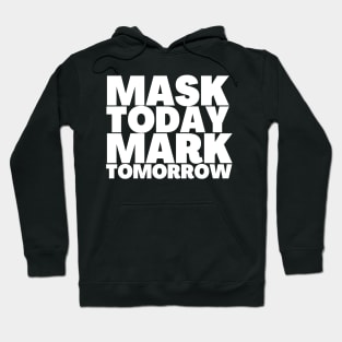 Revelation 13-17 Mask Today Mark Tomorrow Hoodie